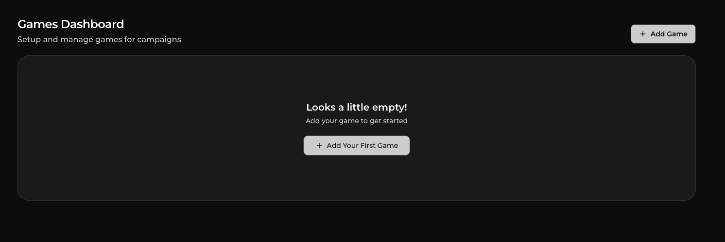 Empty Games Dashboard with Add Game and Add Your First Game buttons